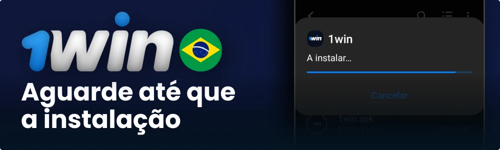 Aguarde até que a instalação do aplicativo 1win Brasil