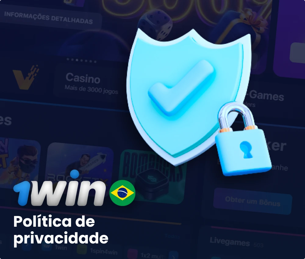 Política de Privacidade da 1win Brasil